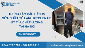 trung tam bao hanh tu lanh kitchenaid