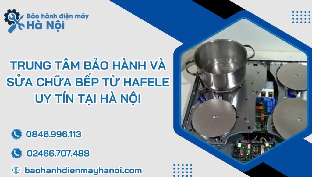 trung tam bao hanh va sua chua bep tu hafele