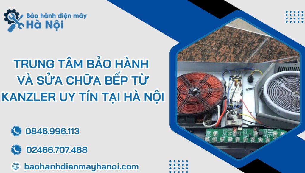 trung tam bao hanh va sua chua bep tu kanzler
