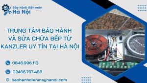 trung tam bao hanh va sua chua bep tu kanzler