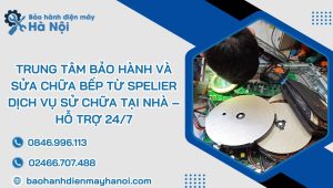 trung tam bao hanh va sua chua bep tu spelier